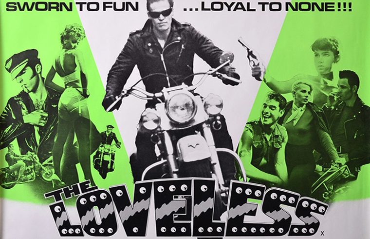 The Loveless, a biker movie starring Willem Dafoe