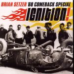 Ignition! (2001) – Comeback Special by Brian Setzer