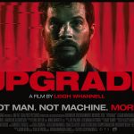 Upgrade (2018) – One day you’ll have to upgrade