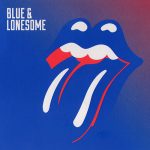Blue & Lonesome (2016) – The Rolling Stones return to their Roots