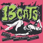 13 Cats – 13 Tracks (2002), and I’m the only dog in town!
