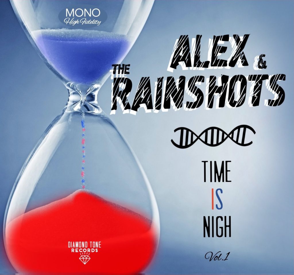 Alex & The Rainshots - Time Is Nigh, album cover