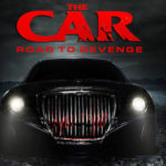 The Car: The Road of Revenge (2019) – from Utah to Bulgaria