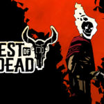 West Of The Dead: Western in black tones