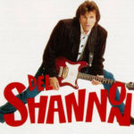 Del Shannon: Runaway and the 13 Best Songs
