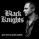 Black Knights – Gold Teeth And Silver Charms: Black Knights of Rockabilly