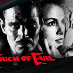 The Touch of Evil (1958): The Last Noir