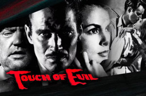 The Touch of Evil 1958, a review of the film that has become a noir classic