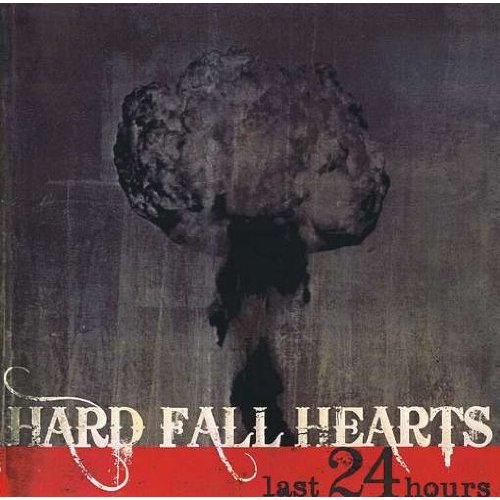 Hard Fall Hearts, album last 24 hours, download album, listen online