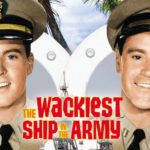 The Wackiest Ship in the Army (1960): There was a brave captain