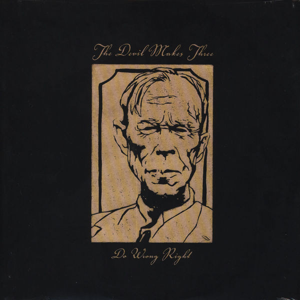 Do Wrong Right, an Americana album, The Devil Makes Three