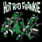Hotrod Frankie: Monsters are not what they seem
