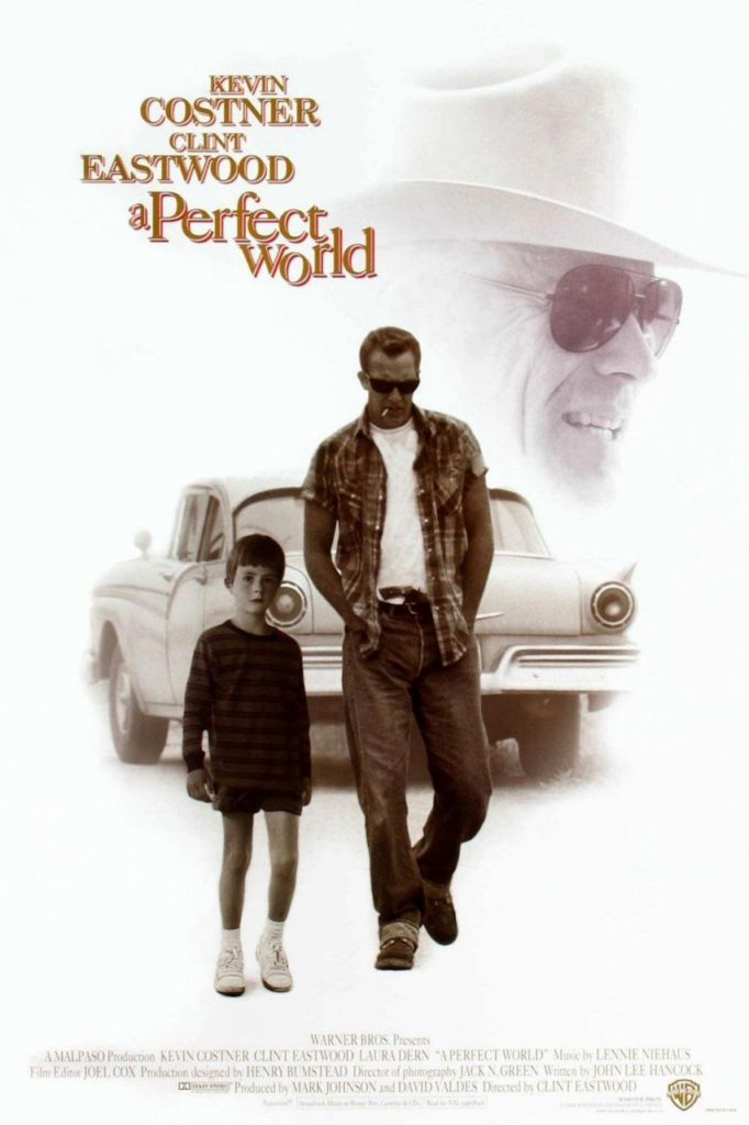 The Perfect World, a Clint Eastwood movie starring Kevin Costner
