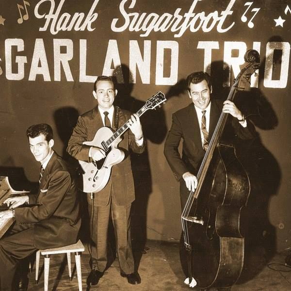 The Hank Sugarfoot Garland Trio