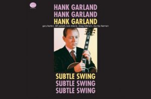 hank garland, subtle swing, a review of the jazz album by Hank Garland, guitarist of Elvis