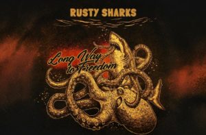 Rusty Sharks - Long Way to Freedom (2025), album review, review