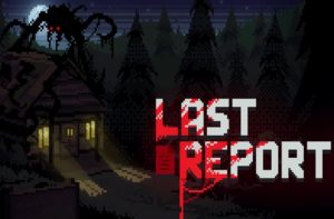Last Report, an indie game review