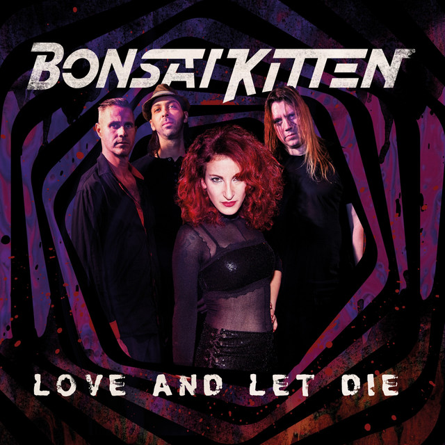 Bonsai Kitten, love and let die