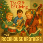 Rockhouse Brothers – The Gift of Giving (2025): The Art of Giving