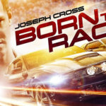 Born To Race (2011): the best Fast and Furious, not counting the original