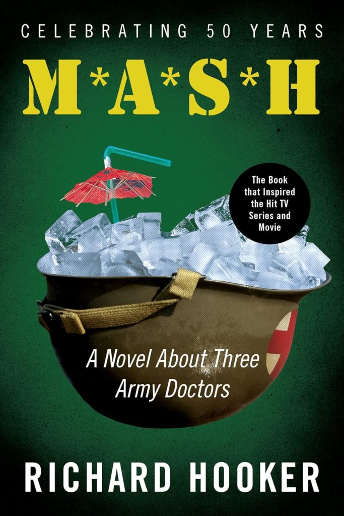 Richard Hooker, M.A.S.H. - A Novel About Three Army Doctors, book cover