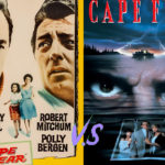 Cape of Fear (1962/1991) two movies, one fear